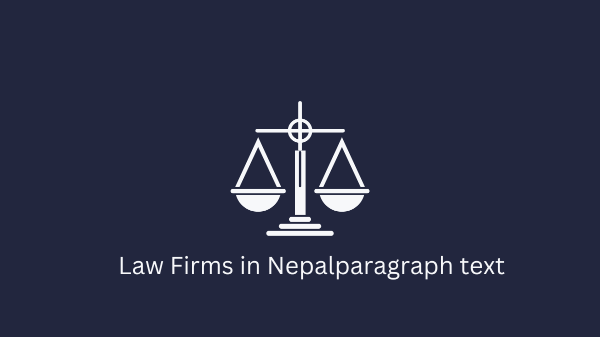 Law Firms in Nepal: An In-Depth Overview
