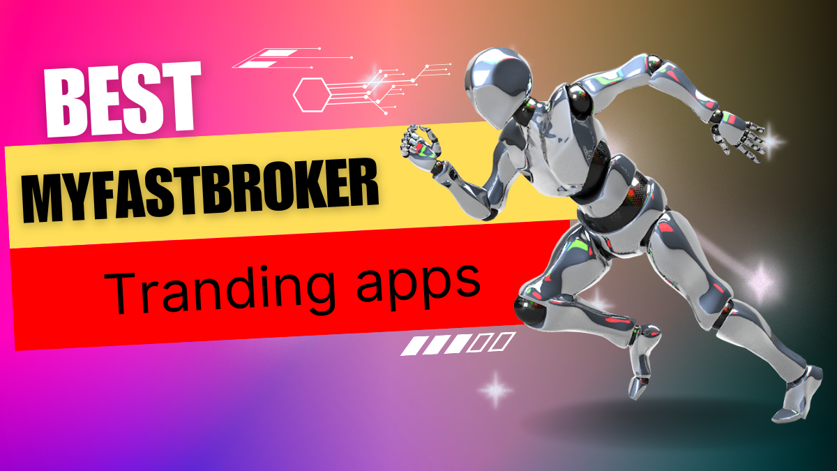 MyFastBroker Trading Apps