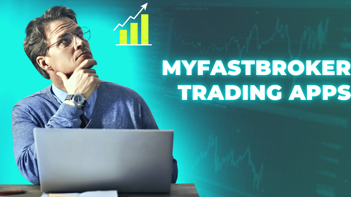 MyFastBroker Trading Apps