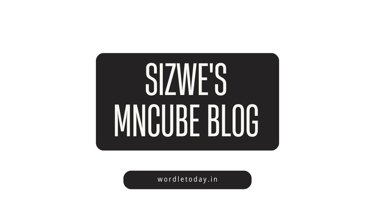 Sizwe’s Mncube Blog