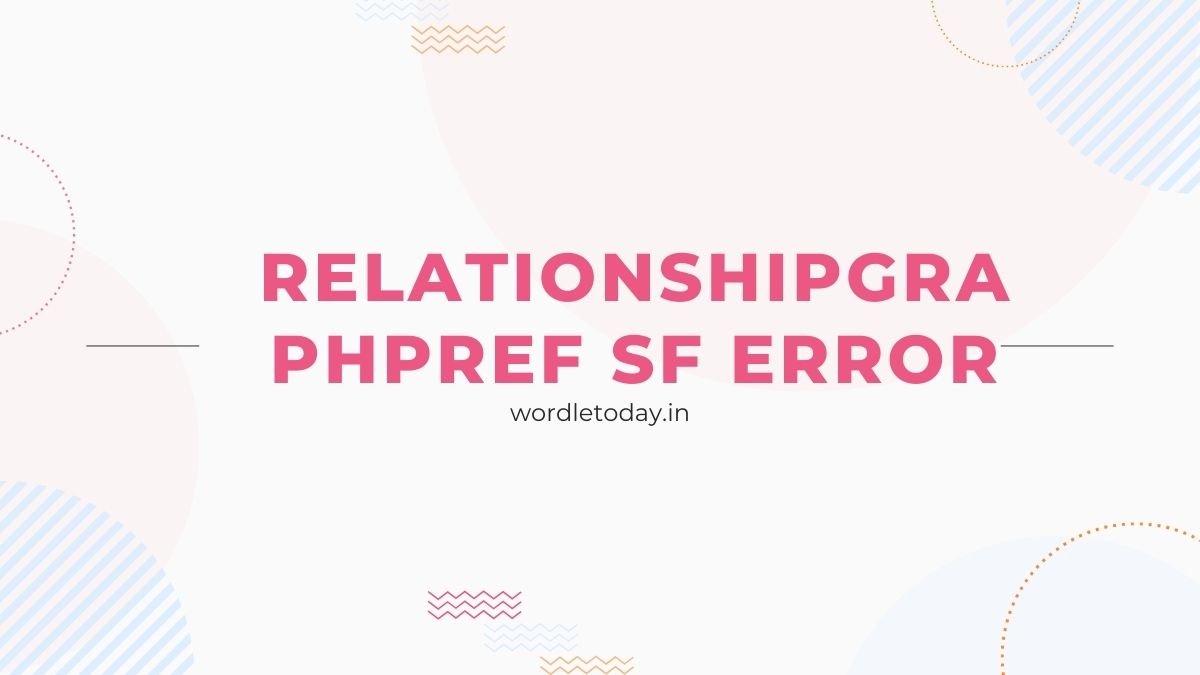 relationshipgraphpref sf error